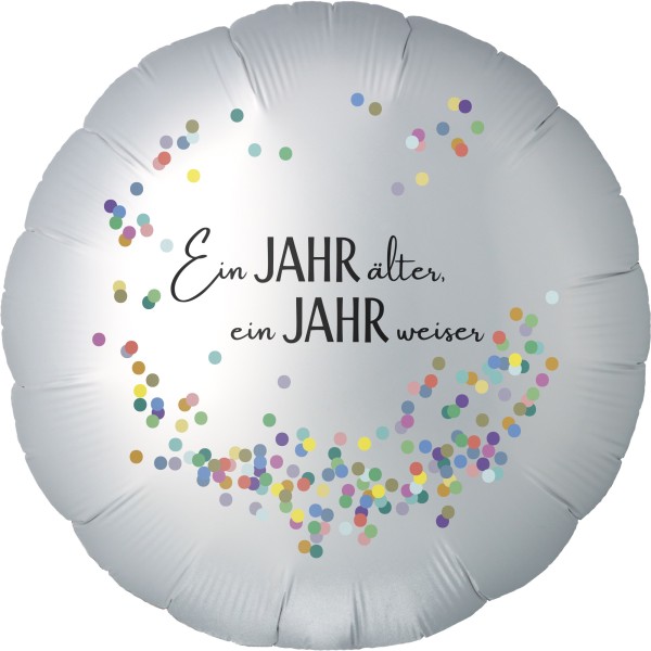 Goodtimes Folienballon Rund Satin Weiß mit "Ein Jahr älter, ein Jahr weiser" 45cm/18" (unverpackt)